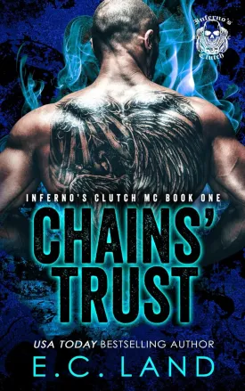 Chains' Trust (Inferno's Clutch MC) Paperback  July 30, 2020